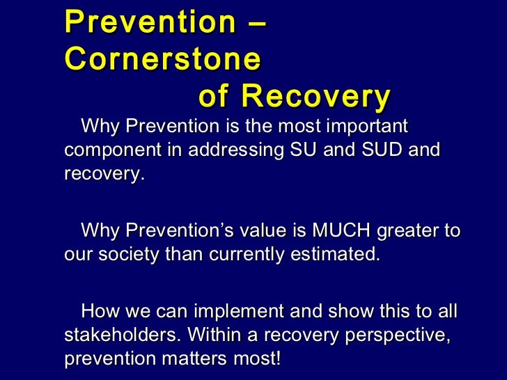Prevention the Cornerstone of Recovery
