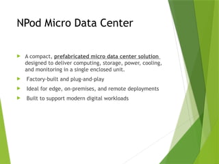 Micro Data Center | NPOD Secure Edge Infrastructure | PPTX