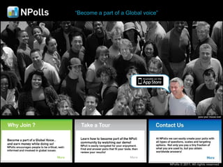 “Become a part of a Global voice”  NPolls © 2011, All rights reserved 