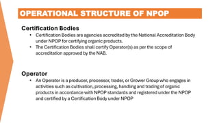 Npop Structure OPERATIONAL STRUCTURE OF NATIONAL PROGRAMME FOR ORGANIC PRODUCTION | PDF