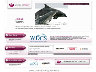 www.clicks4charity.net/wdcs
 