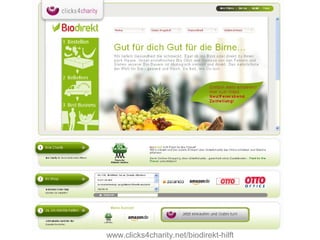 Corporate Social Responsitility




www.clicks4charity.net/biodirekt-hilft
 