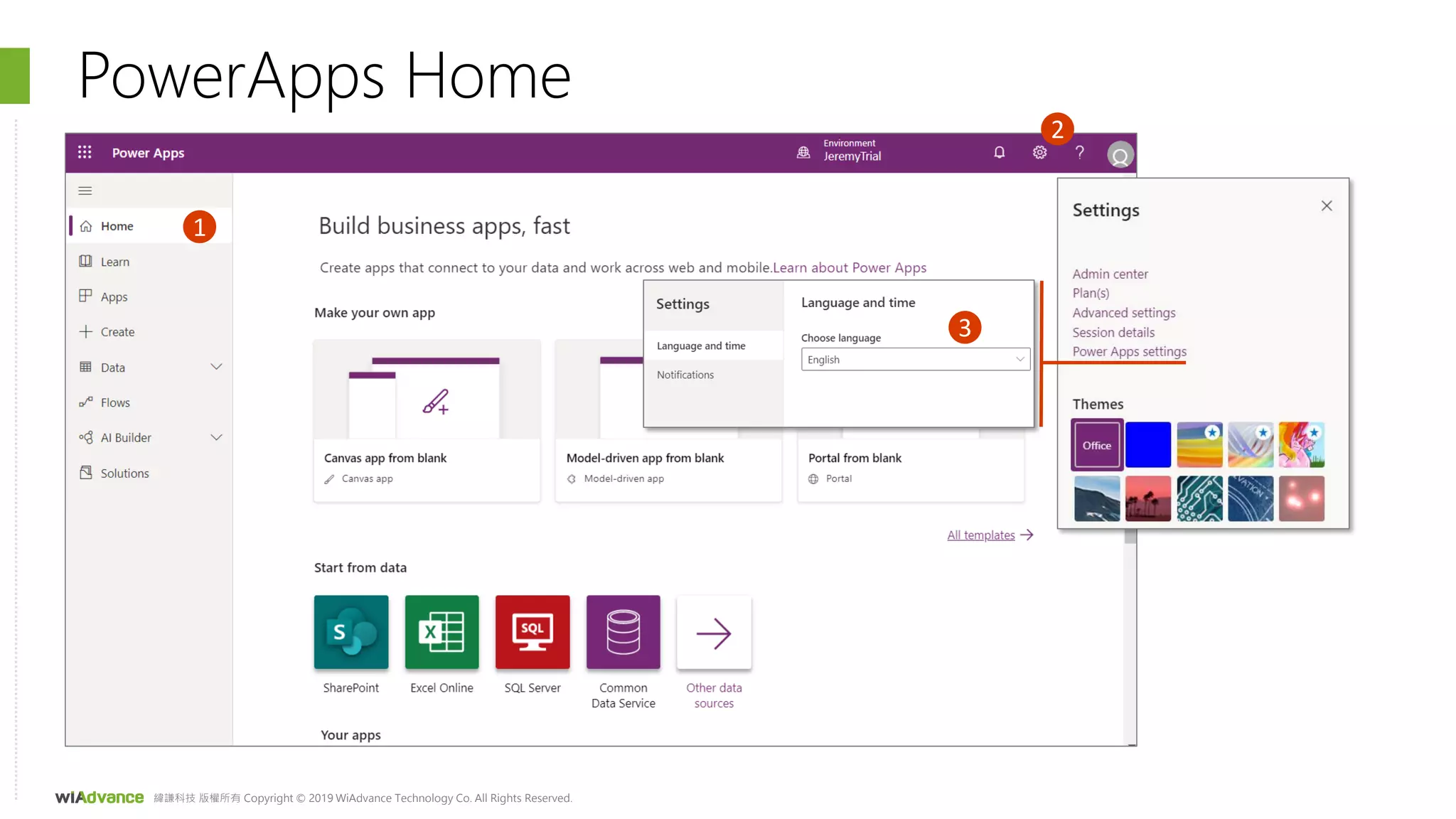 緯謙科技 版權所有 Copyright © 2019 WiAdvance Technology Co. All Rights Reserved.
PowerApps Home
1
2
3
 