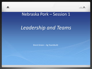 Nebraska Pork – Session 1

Leadership and Teams
Brent Green – Ag TeamBuild

 