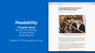 Readability
Paragraph Specs
Sentinel 21px/36.39px
787.53px Width
49.9px Margins
Roughly 70-75 characters per line
 