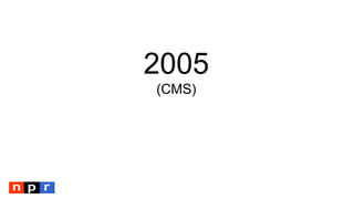 2005
(CMS)
 