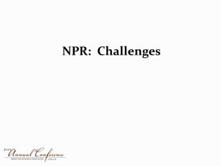 NPR:  Challenges 