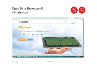Open Data Showcase #1:
climate.com
23.2.2016 Open Data 13
 