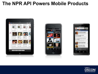 The NPR API Powers Mobile Products 