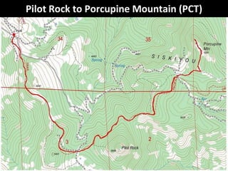 Pilot Rock to Porcupine Mountain (PCT)
 