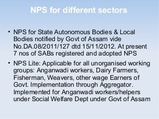 NPS for State Autonomous Bodies 
Forms to be submitted to DoAT 
• Letter of Consent(LOC) 
• Master Creation Form(MCF) 
• A...
