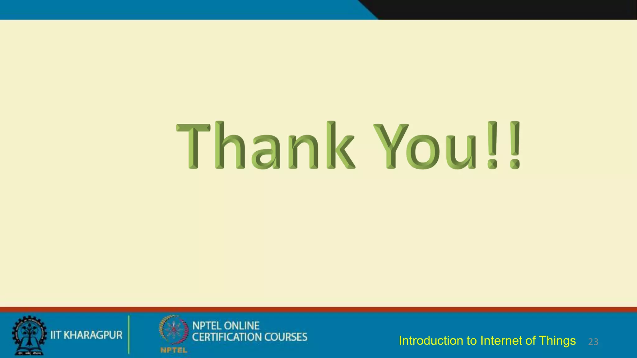 23
Introduction to Internet of Things
 