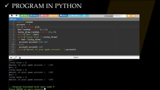  PROGRAM IN PYTHON
 