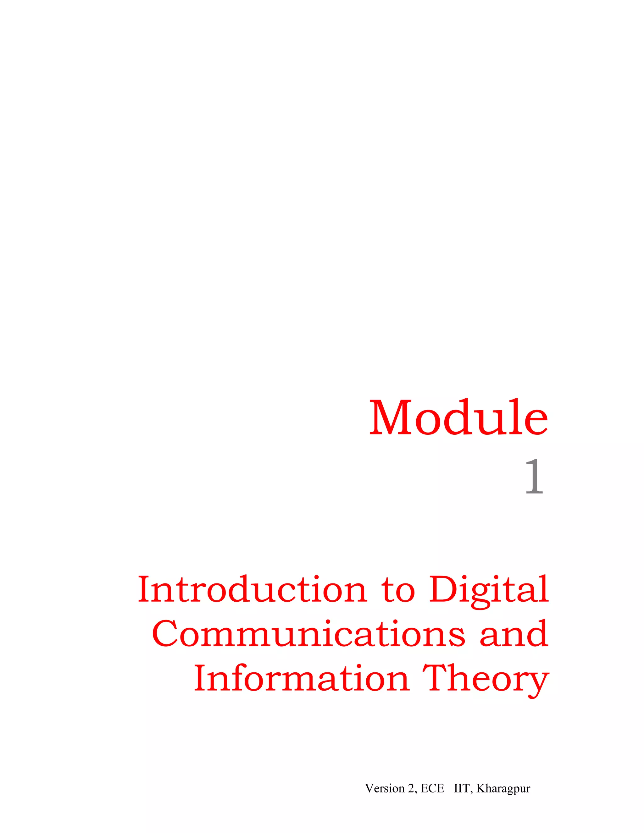 Module
                 1

Introduction to Digital
 Communications and
   Information Theory

            Version 2, ECE IIT, Kharagpur
 