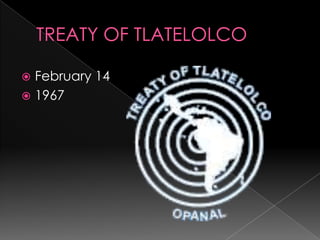 TREATY OF TLATELOLCOFebruary 141967