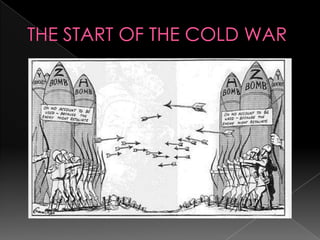 THE START OF THE COLD WAR