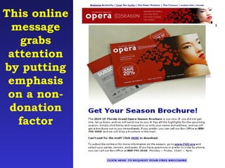 This online 
message 
grabs 
attention 
by putting 
emphasis 
on a non-donation 
factor 
 