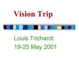 Louis Trichardt
19-25 May 2001
 