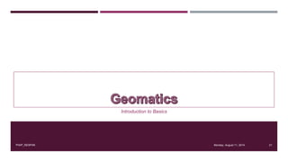 Introduction to Basics
Monday, August 11, 2014PIAIP_NESPAK 21
 