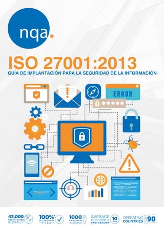 ISO 27001:2013
GUÍA DE IMPLANTACIÓN PARA LA SEGURIDAD DE LA INFORMACIÓN
90
43,000 *
 