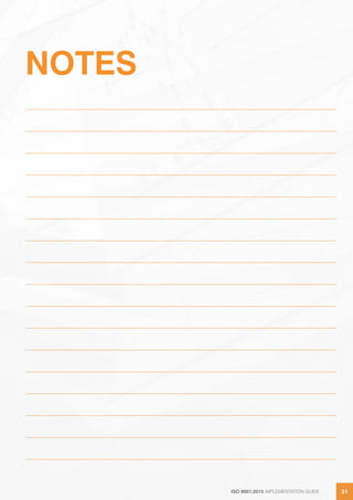ISO 9001:2015 IMPLEMENTATION GUIDE 31ISO 9001:2015 IMPLEMENTATION GUIDE 31
NOTES
 