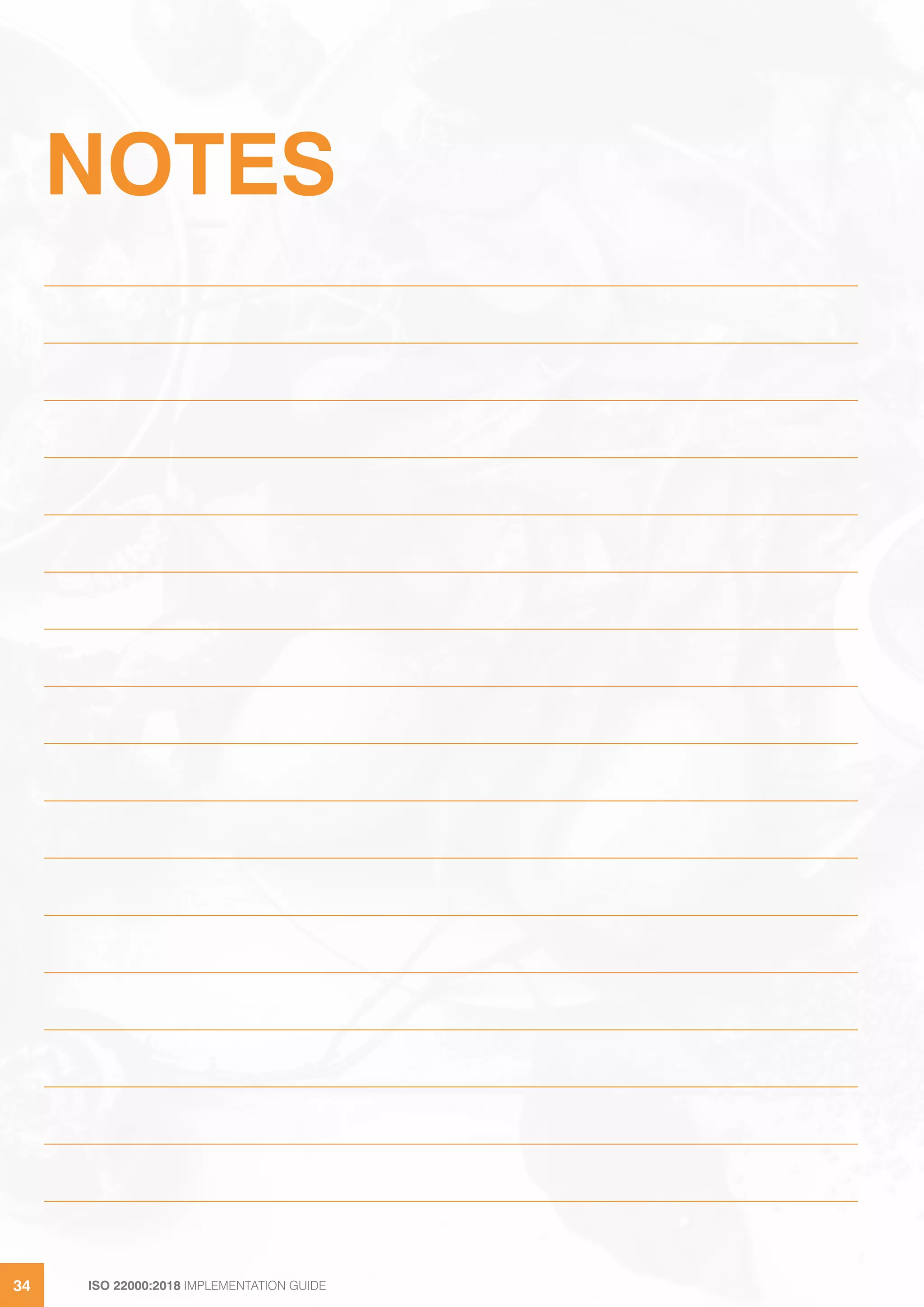 ISO 22000:2018 IMPLEMENTATION GUIDE34 ISO 22000:2018 IMPLEMENTATION GUIDE34
NOTES
 