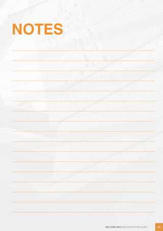 ISO 27001:2013 IMPLEMENTATION GUIDE 31ISO 27001:2013 IMPLEMENTATION GUIDE 31
NOTES
 