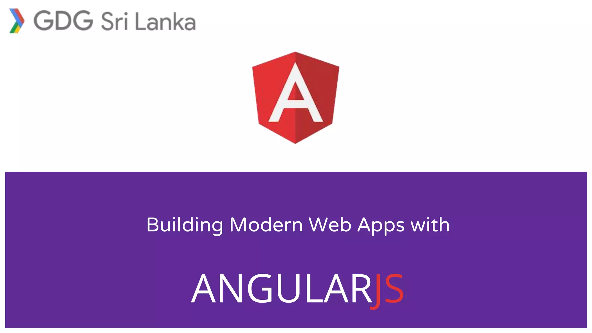 Building Modern Web Apps with ANGULARJS 