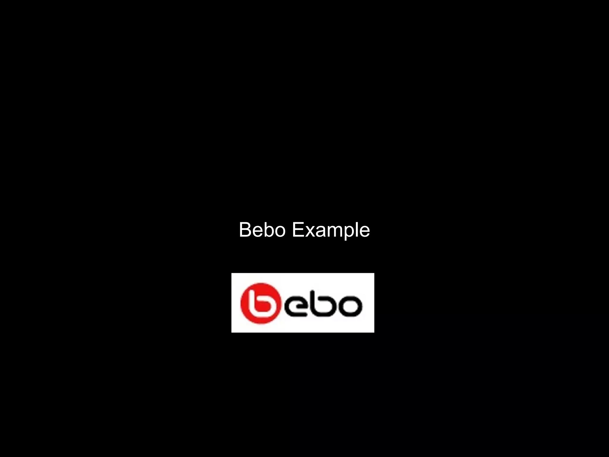 Bebo Example 