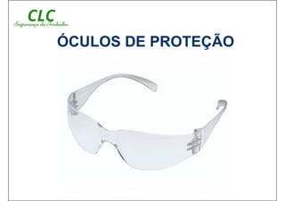ÓCULOS DE PROTEÇÃO
 