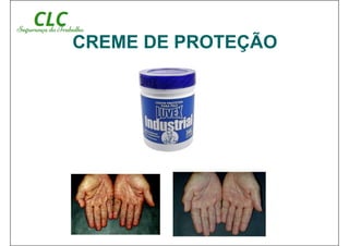 CREME DE PROTEÇÃO
 