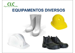 EQUIPAMENTOS DIVERSOS
 