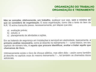 ORGANIZAÇÃO DO TRABALHO
ORGANIZAÇÃO E TREINAMENTO
 