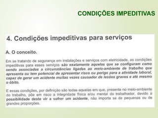 CONDIÇÕES IMPEDITIVAS
 