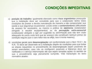 CONDIÇÕES IMPEDITIVAS
 
