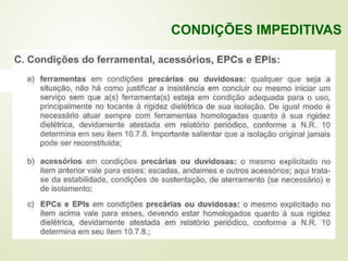 CONDIÇÕES IMPEDITIVAS
 