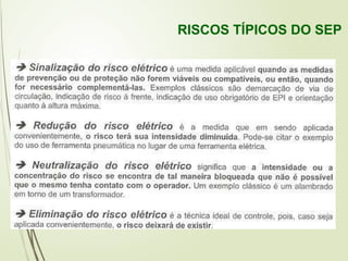 RISCOS TÍPICOS DO SEP
 