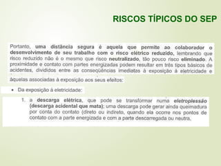 RISCOS TÍPICOS DO SEP
 