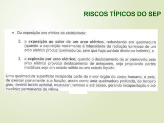 RISCOS TÍPICOS DO SEP
 