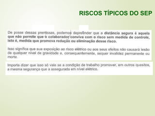 RISCOS TÍPICOS DO SEP
 