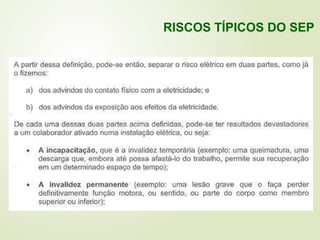 RISCOS TÍPICOS DO SEP
 