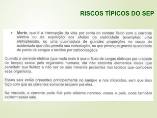 RISCOS TÍPICOS DO SEP
 
