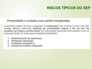 RISCOS TÍPICOS DO SEP
 