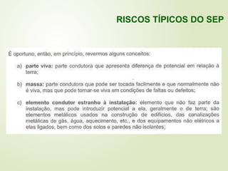 RISCOS TÍPICOS DO SEP
 