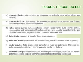RISCOS TÍPICOS DO SEP
 