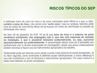 RISCOS TÍPICOS DO SEP
 