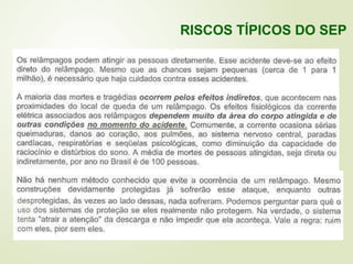 RISCOS TÍPICOS DO SEP
 
