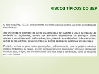 RISCOS TÍPICOS DO SEP
 
