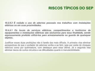 RISCOS TÍPICOS DO SEP
 