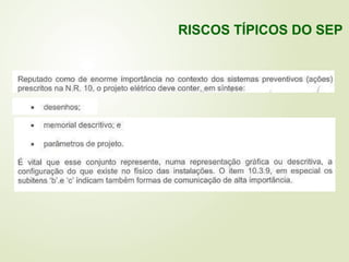 RISCOS TÍPICOS DO SEP
 